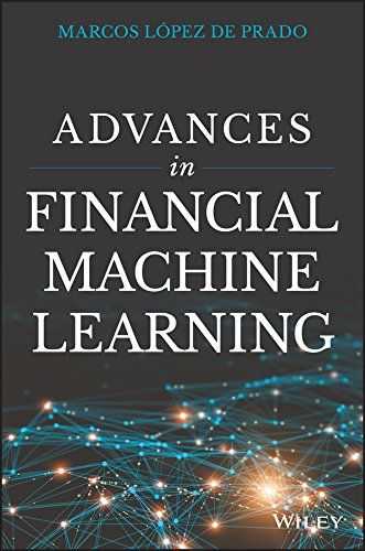 Advances in Financial Machine Learning by Marcos Lopez de Prado (Wiley)