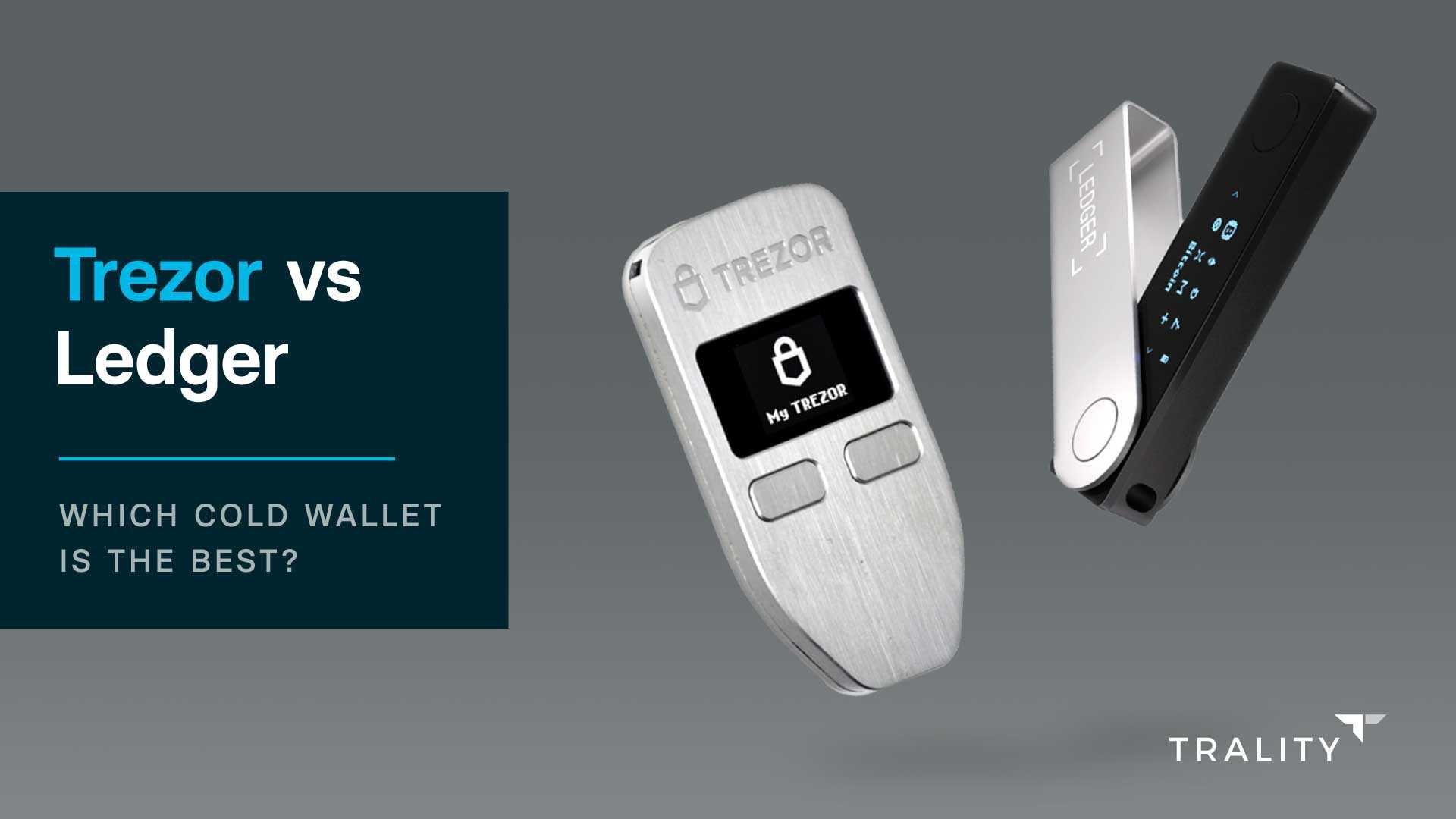 Trezor vs Ledger: Which Cold Wallet Is the Best?